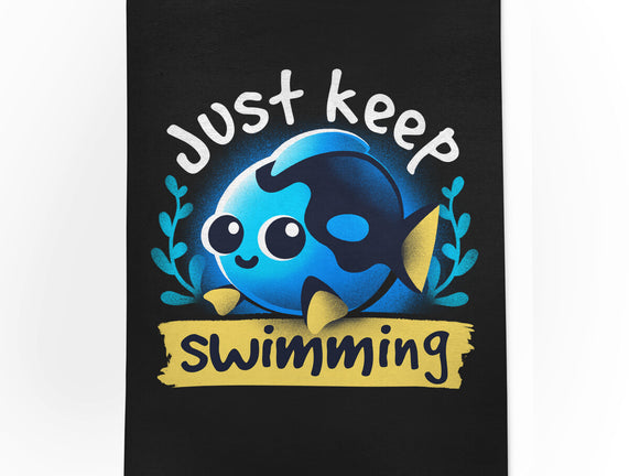 Cute Just Keep Swimming