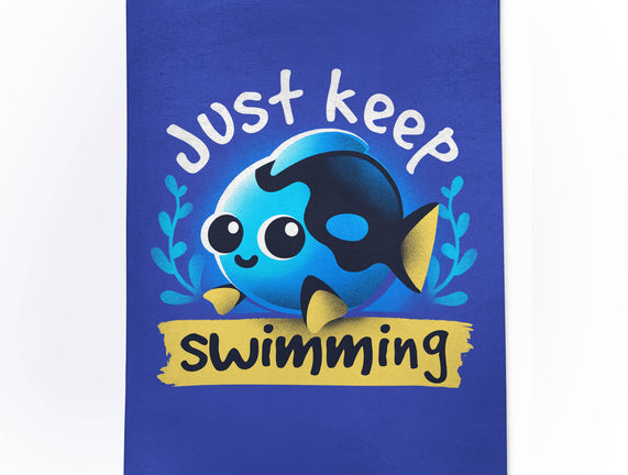 Cute Just Keep Swimming