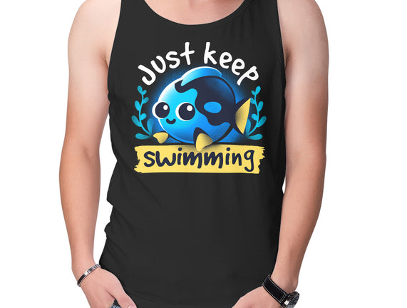 Cute Just Keep Swimming