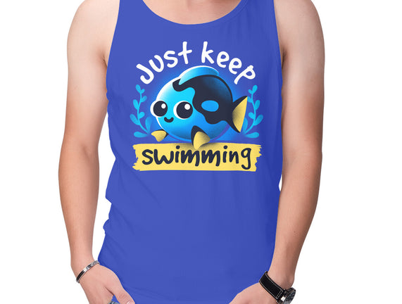 Cute Just Keep Swimming