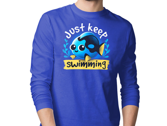 Cute Just Keep Swimming