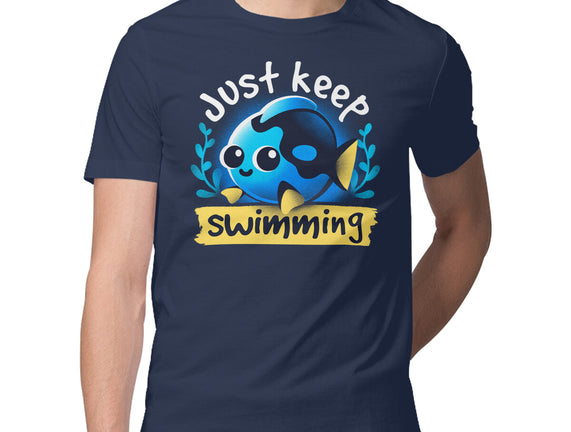 Cute Just Keep Swimming