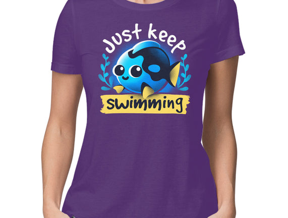 Cute Just Keep Swimming