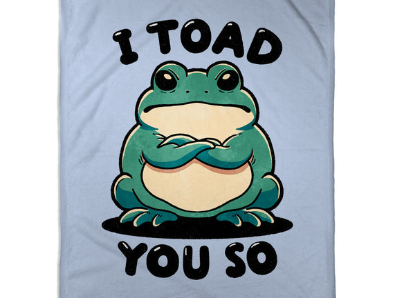 I Toad You So