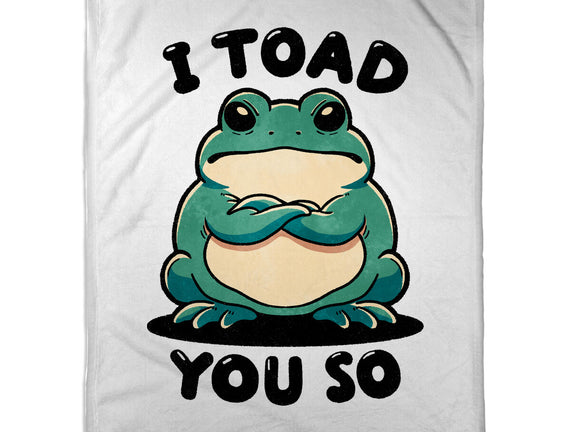 I Toad You So