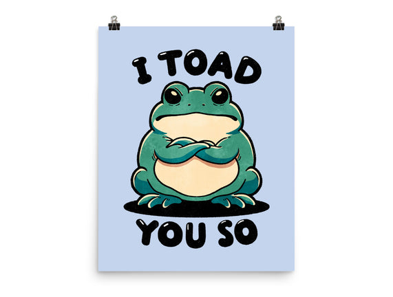 I Toad You So