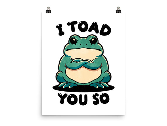 I Toad You So