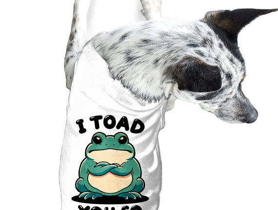 I Toad You So