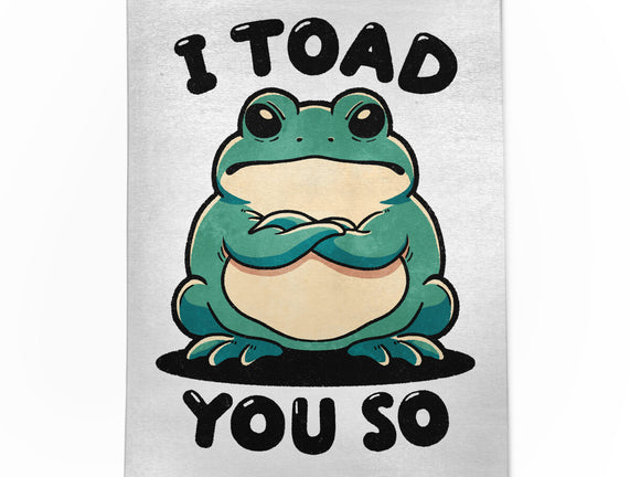 I Toad You So