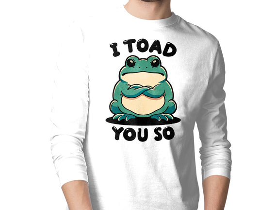 I Toad You So