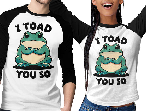 I Toad You So