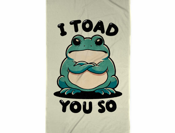 I Toad You So