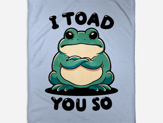 I Toad You So