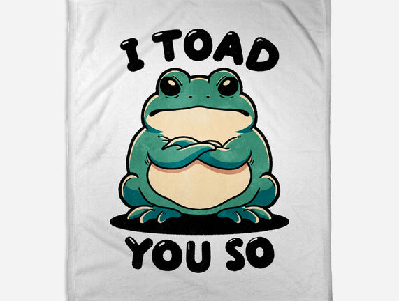 I Toad You So