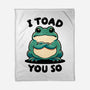 I Toad You So-None-Fleece-Blanket-fanfreak1