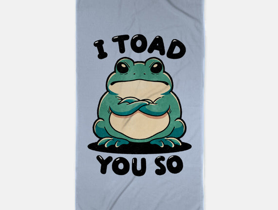 I Toad You So