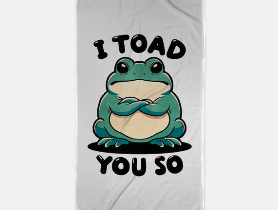 I Toad You So