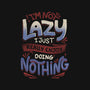 I'm Not Lazy-None-Matte-Poster-tobefonseca