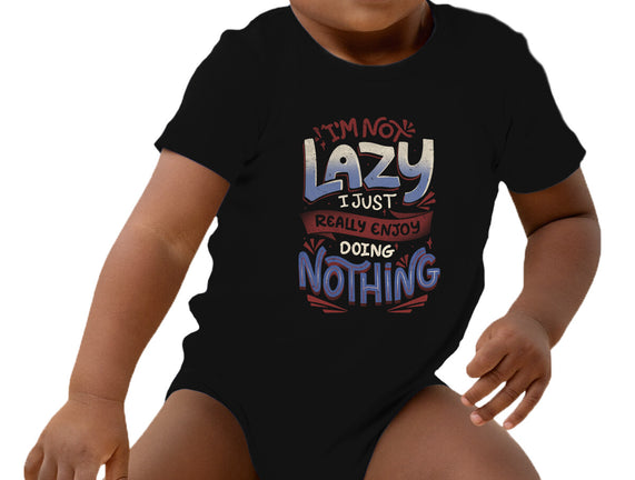 I'm Not Lazy