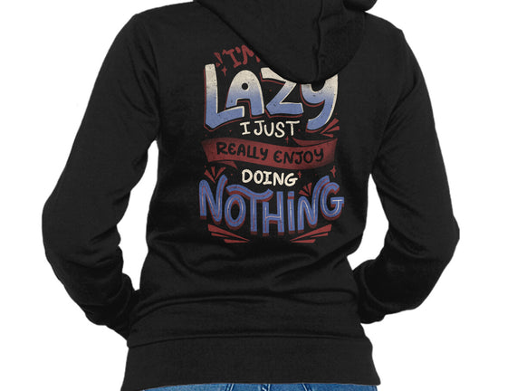 I'm Not Lazy