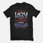 I'm Not Lazy-Unisex-Basic-Tee-tobefonseca