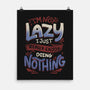 I'm Not Lazy-None-Matte-Poster-tobefonseca