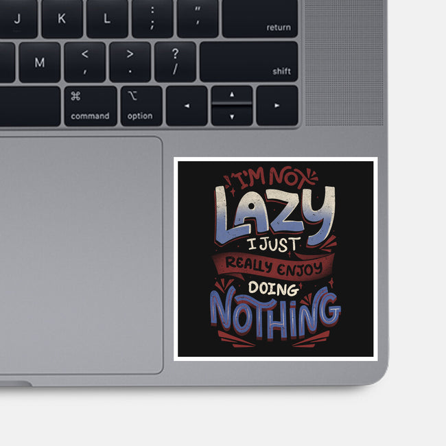 I'm Not Lazy-None-Glossy-Sticker-tobefonseca