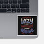 I'm Not Lazy-None-Glossy-Sticker-tobefonseca