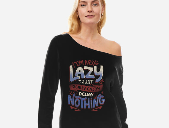 I'm Not Lazy