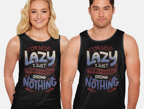 I'm Not Lazy