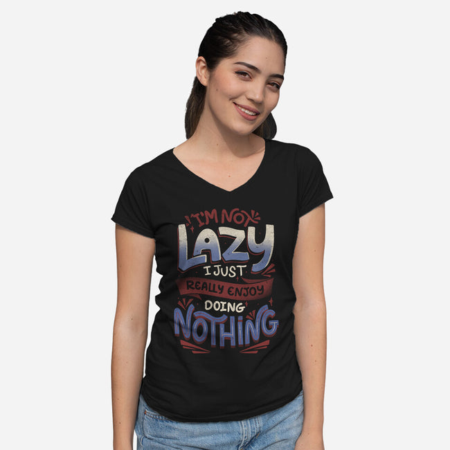 I'm Not Lazy-Womens-V-Neck-Tee-tobefonseca