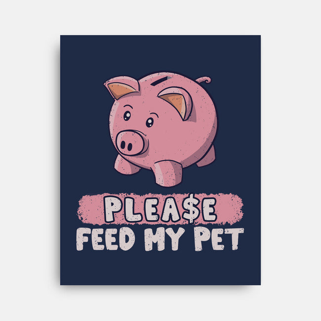 Please Feed My Pet-None-Stretched-Canvas-NMdesign