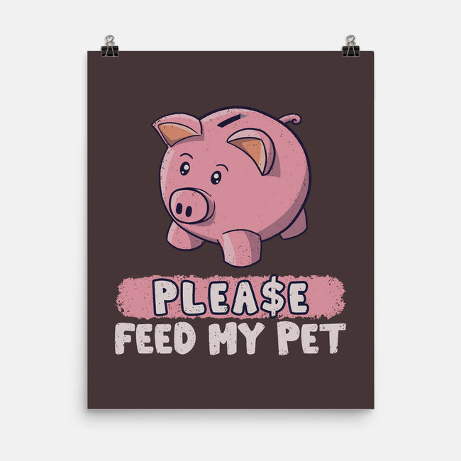 Please Feed My Pet-None-Matte-Poster-NMdesign