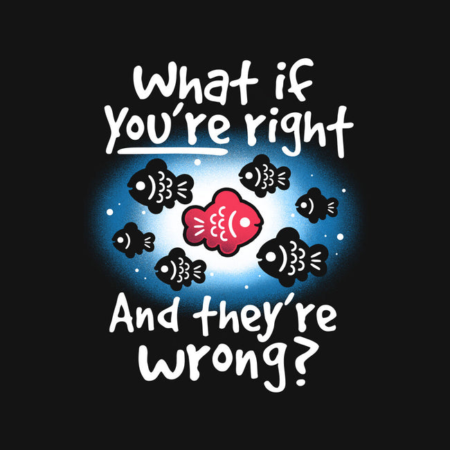 What If You're Right-Unisex-Baseball-Tee-NemiMakeit