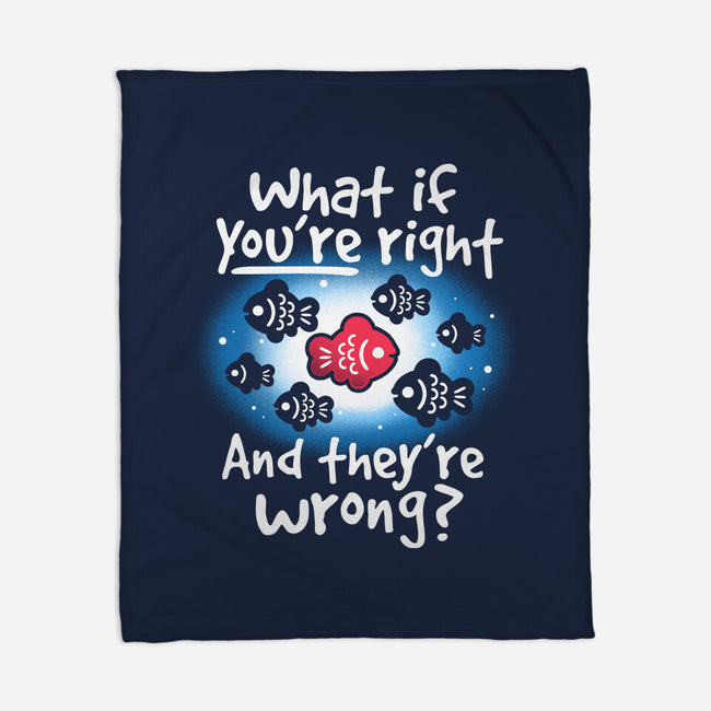 What If You're Right-None-Fleece-Blanket-NemiMakeit