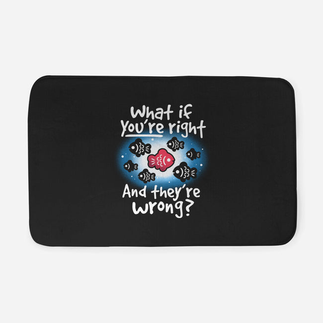 What If You're Right-None-Memory Foam-Bath Mat-NemiMakeit