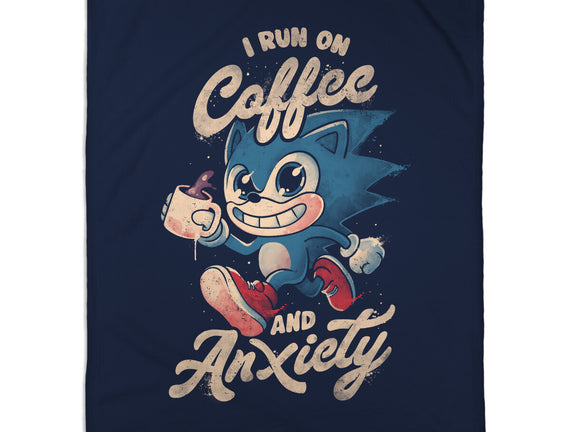 I Run On Coffee And Anxiety