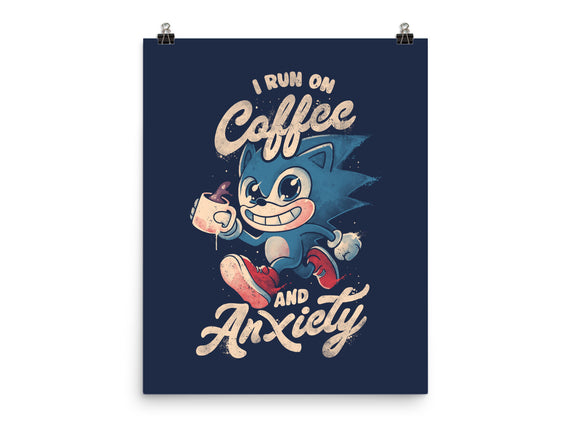 I Run On Coffee And Anxiety