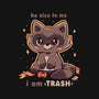 I Am Trash-None-Removable Cover-Throw Pillow-TechraNova