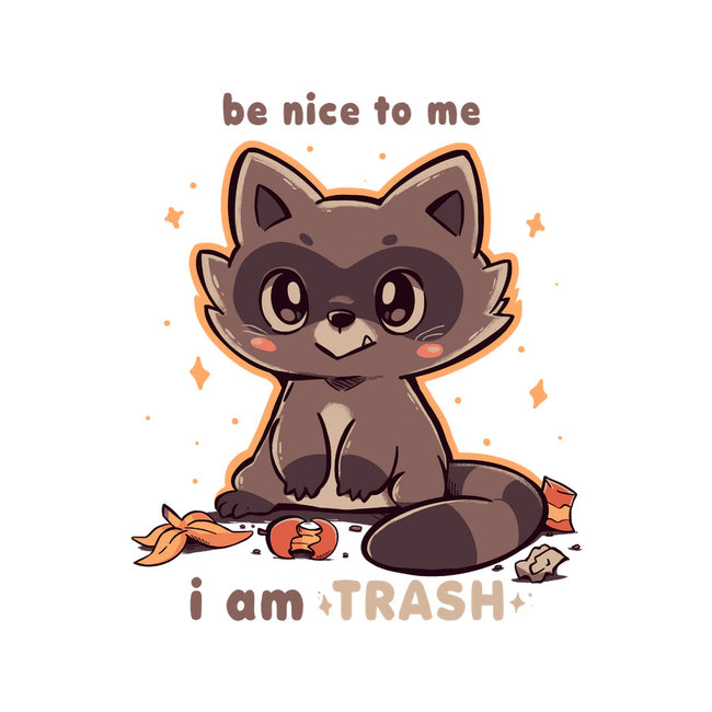 I Am Trash-None-Removable Cover-Throw Pillow-TechraNova