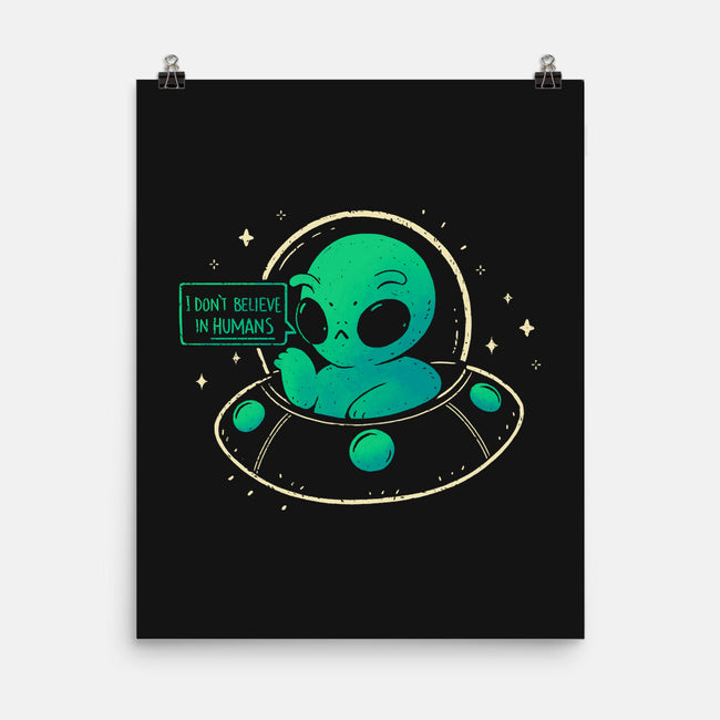 Aliens Don't Believe In Humans-None-Matte-Poster-xMorfina