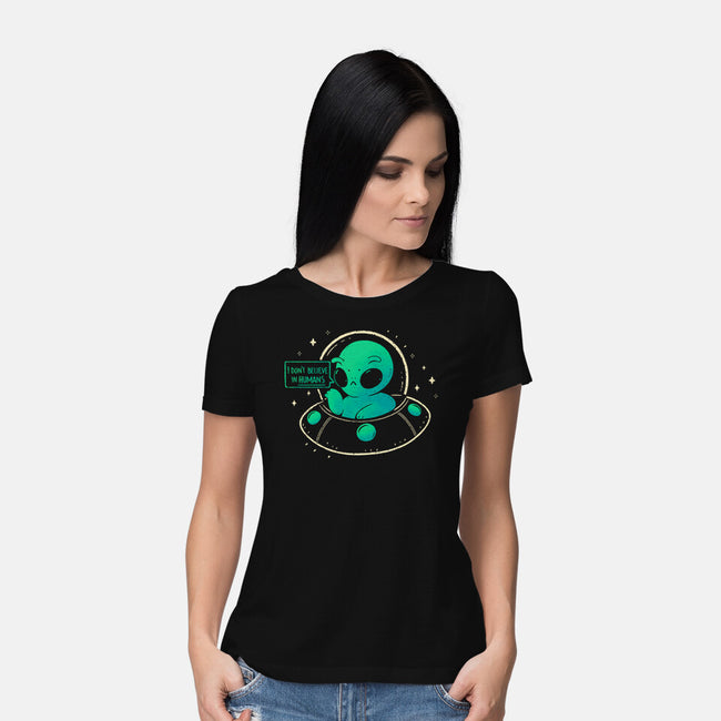 Aliens Don't Believe In Humans-Womens-Basic-Tee-xMorfina