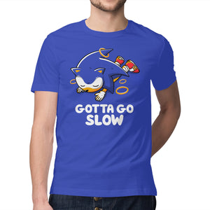 Gotta Go Slow