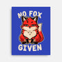 No Fox Given-None-Stretched-Canvas-fanfreak1