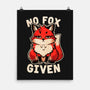 No Fox Given-None-Matte-Poster-fanfreak1