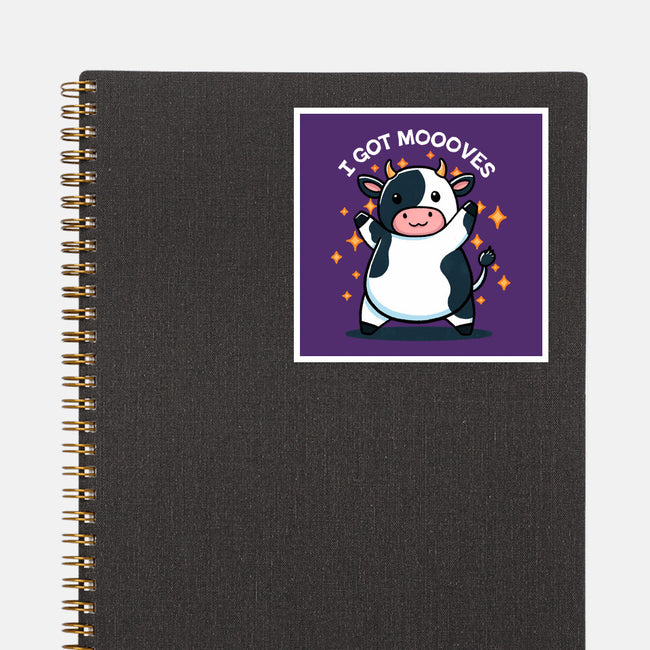 I Got Moooves-None-Glossy-Sticker-fanfreak1