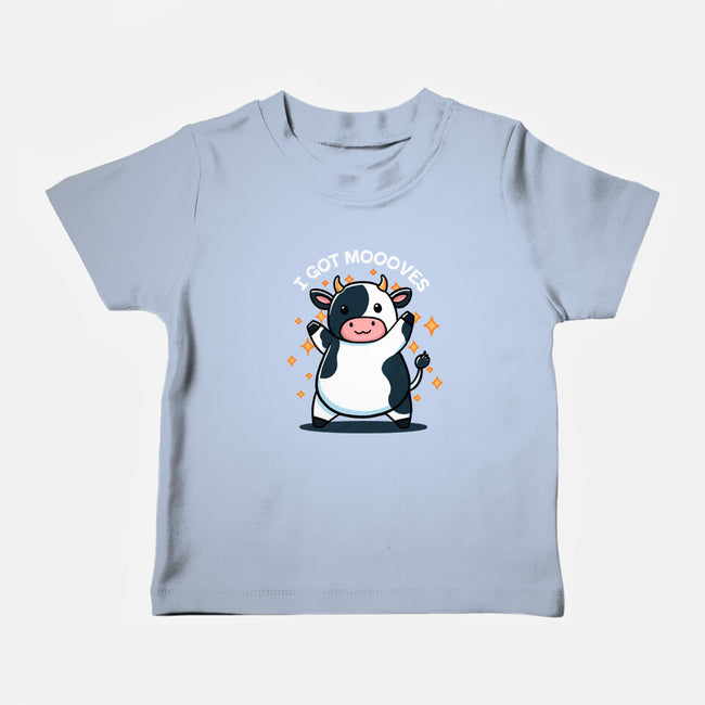 I Got Moooves-Baby-Basic-Tee-fanfreak1