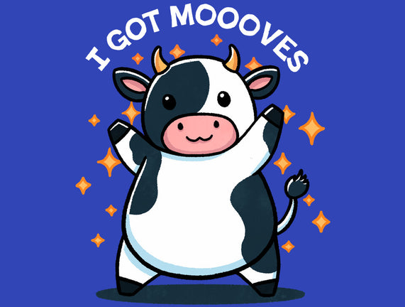 I Got Moooves