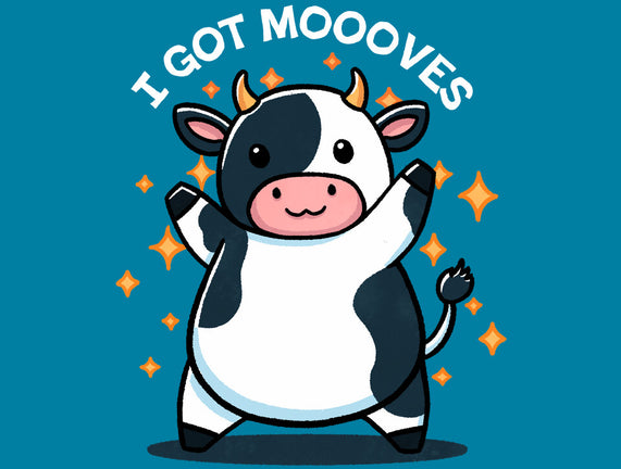 I Got Moooves