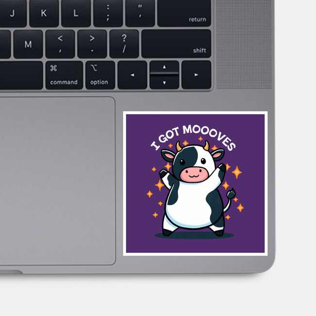 I Got Moooves-None-Glossy-Sticker-fanfreak1